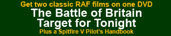 Click here for more info on the "Battle of Britain" "Target for Tonight" DVD